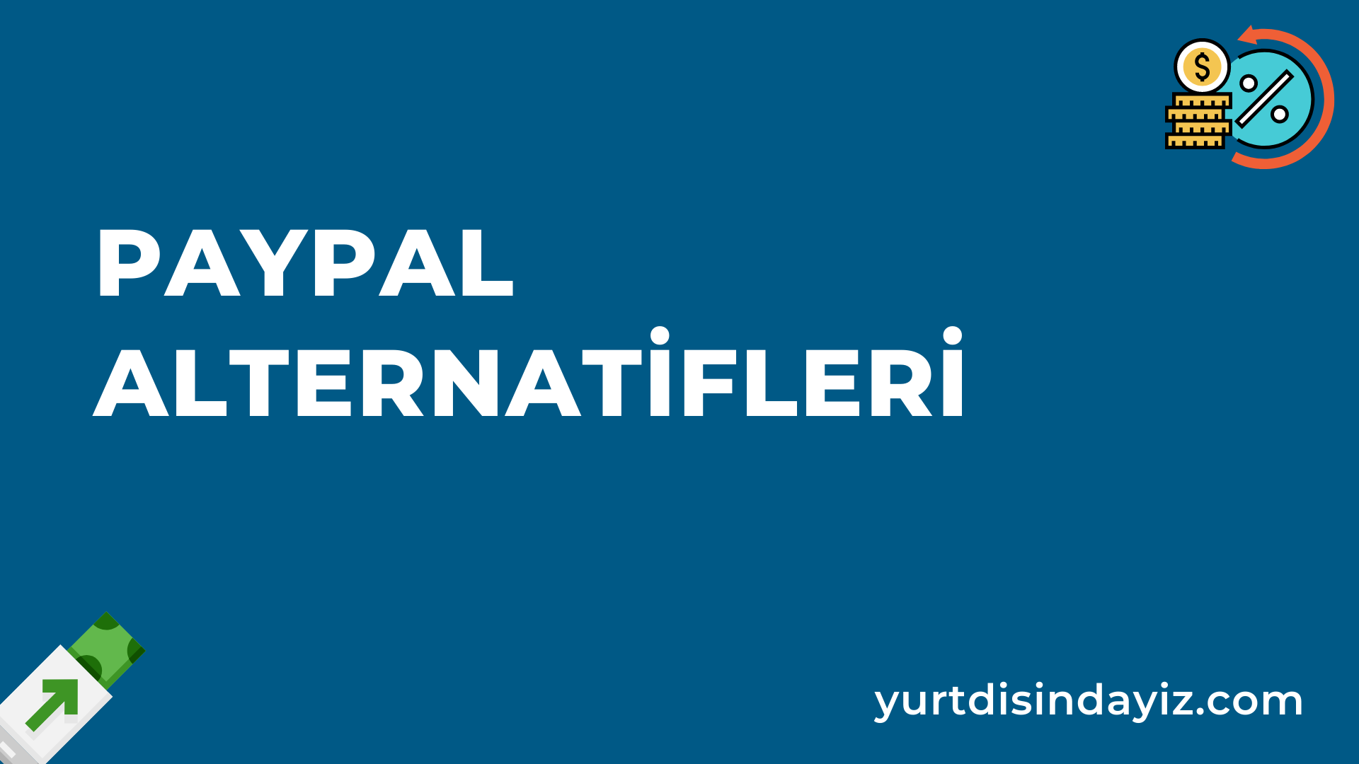 paypal-alternatifleri-yurtdisindan-odeme-alma